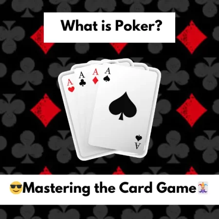 What is Poker? Mastering the Card Game ♠️