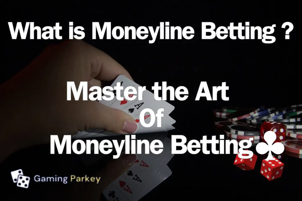 What is Moneyline Betting?