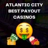 10 Best Payout Casinos in Atlantic City 2025 | Worth A Shot?