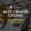 15+ Best Crypto Casino No Deposit Bonuses 2025