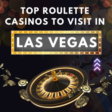 Top 10 Las Vegas Roulette Casinos 2024 ➣ High Roller Places
