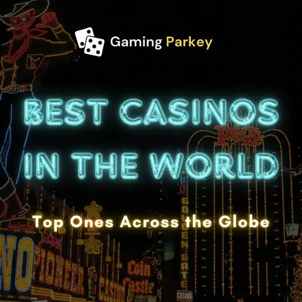 Best Casinos in the World